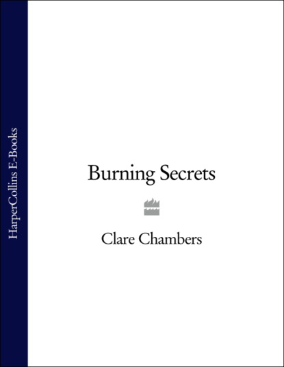 Clare  Chambers - Burning Secrets