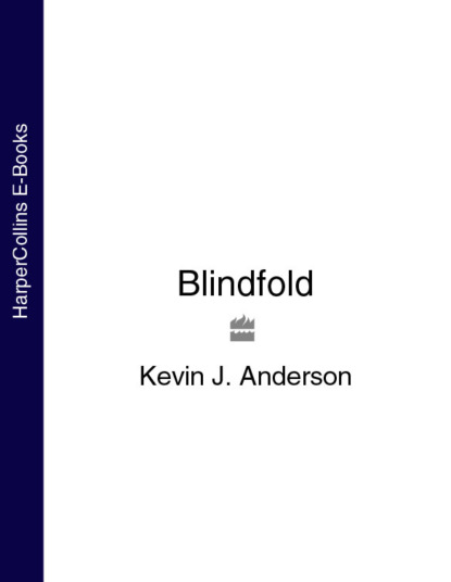 Kevin J. Anderson - Blindfold