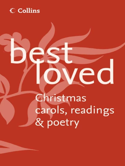 Обложка книги Best Loved Christmas Carols, Readings and Poetry, Martin  Manser