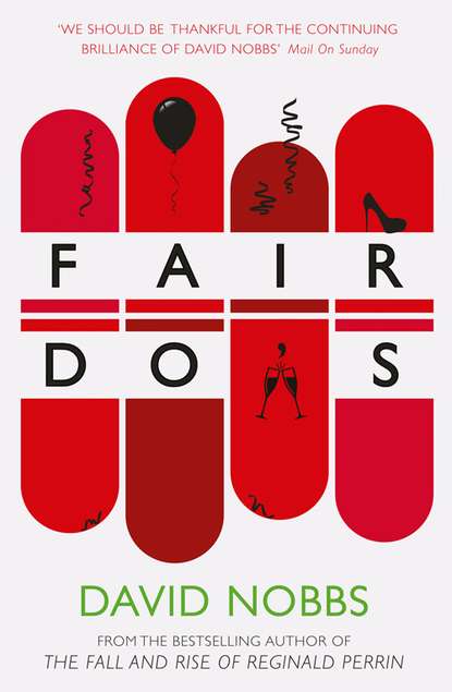 David  Nobbs - Fair Do’s
