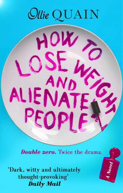 Ollie Quain — How To Lose Weight And Alienate People