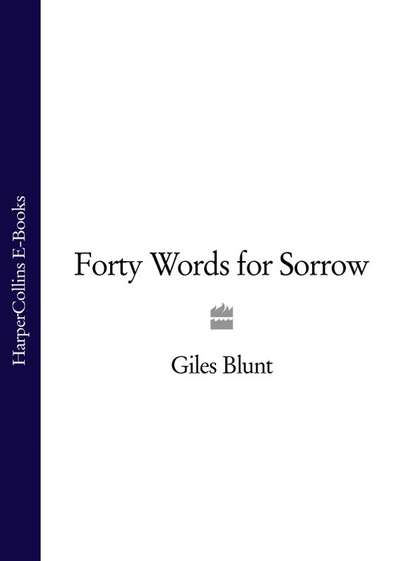 Giles  Blunt - Forty Words for Sorrow