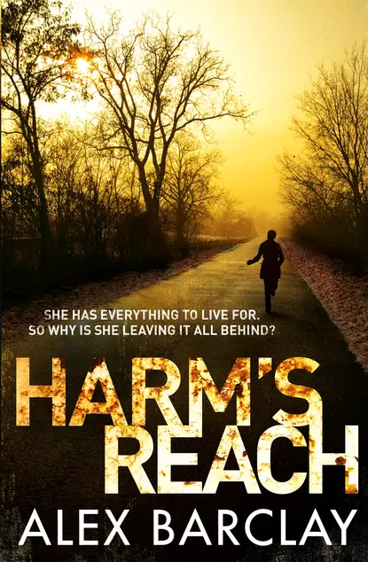 Обложка книги Harm’s Reach, Alex  Barclay