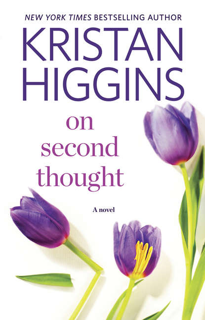 Kristan Higgins - On Second Thought