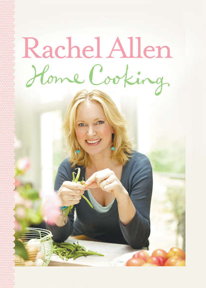Rachel  Allen - Home Cooking
