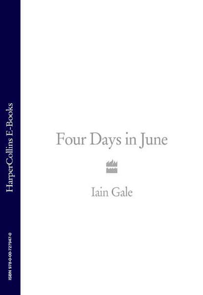Iain  Gale - Four Days in June