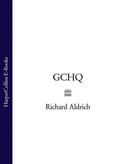 GCHQ - Richard Aldrich
