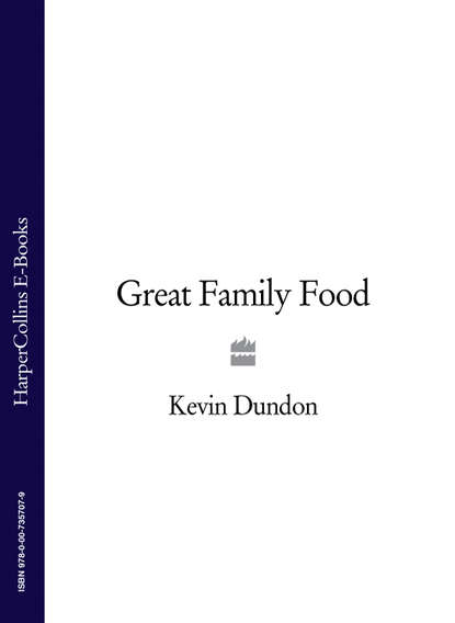 Kevin  Dundon - Great Family Food