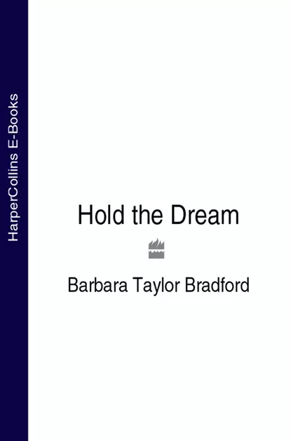 Обложка книги Hold the Dream, Barbara Taylor Bradford