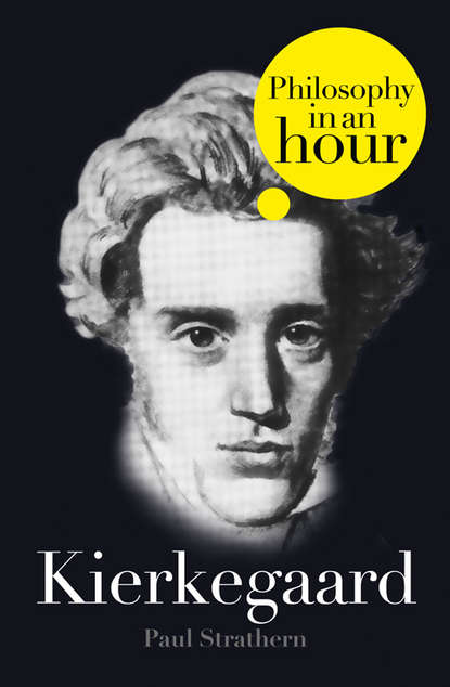 Paul  Strathern - Kierkegaard: Philosophy in an Hour