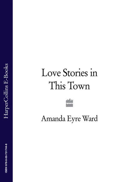 Amanda Eyre Ward — Love Stories in This Town