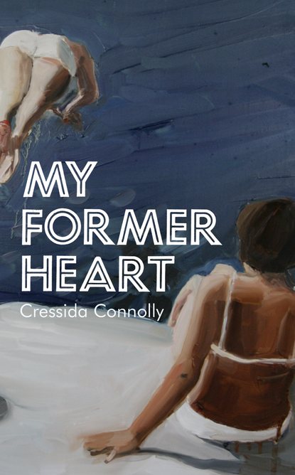 Cressida Connolly — My Former Heart