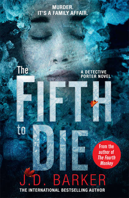 Джей Ди Баркер - The Fifth to Die: A gripping, page-turner of a crime thriller