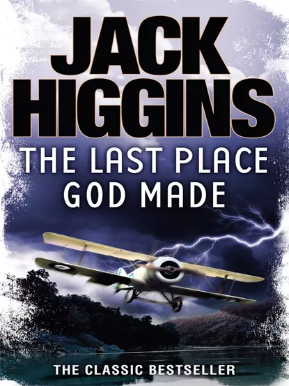 Обложка книги The Last Place God Made, Jack  Higgins