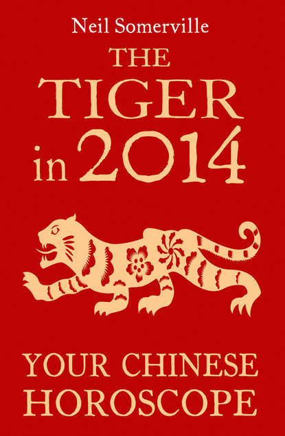 Neil Somerville — The Tiger in 2014: Your Chinese Horoscope