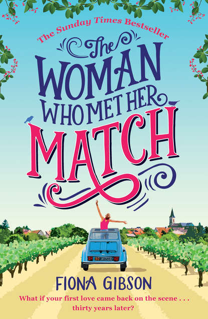 Fiona  Gibson - The Woman Who Met Her Match: The laugh out loud romantic comedy you need to read in 2018