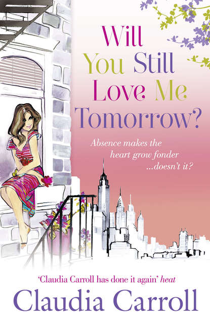 Claudia  Carroll - Will You Still Love Me Tomorrow?