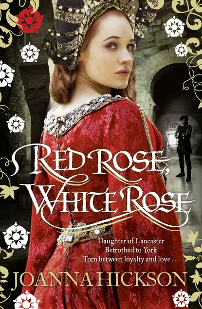 Обложка книги Red Rose, White Rose, Джоанна Хиксон