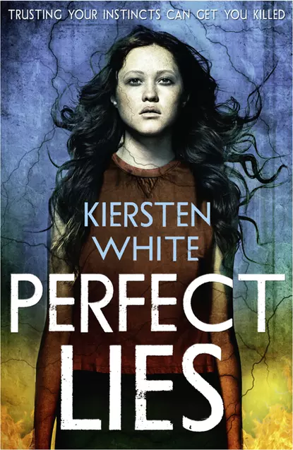 Обложка книги Perfect Lies, Кирстен Уайт