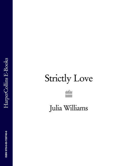 Strictly Love (Julia  Williams). 