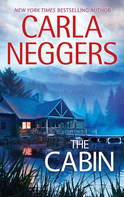 Carla Neggers - The Cabin