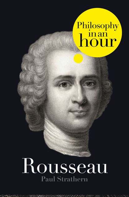 Paul  Strathern - Rousseau: Philosophy in an Hour