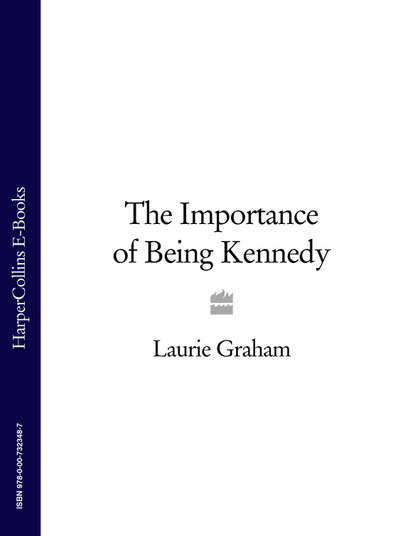 The Importance of Being Kennedy (Laurie  Graham). 