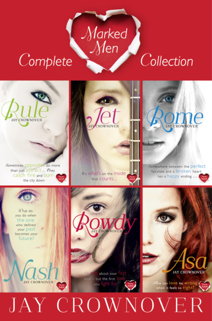 Jay  Crownover - The Marked Men Series Books 1–6: Rule, Jet, Rome, Nash, Rowdy, Asa