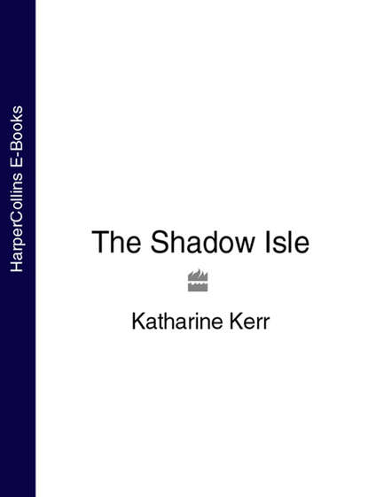 The Shadow Isle - Katharine  Kerr