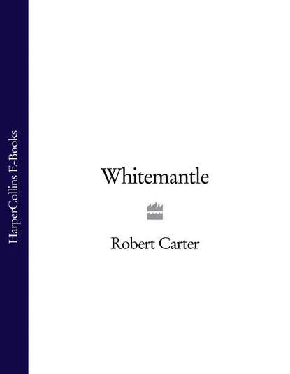 Whitemantle (Robert Carter). 