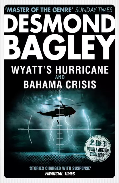 Обложка книги Wyatt’s Hurricane / Bahama Crisis, Desmond Bagley