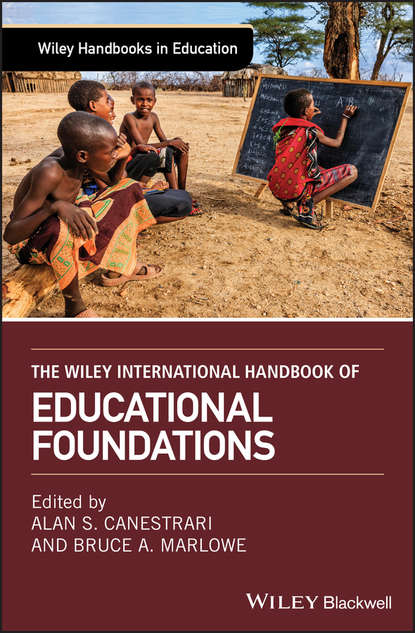 The Wiley International Handbook of Educational Foundations - Bruce Marlowe A.