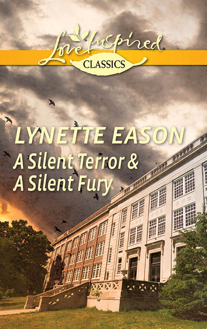 Lynette  Eason - A Silent Terror & A Silent Fury: A Silent Terror / A Silent Fury