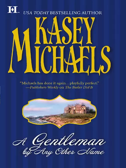 Обложка книги A Gentleman By Any Other Name, Кейси Майклс