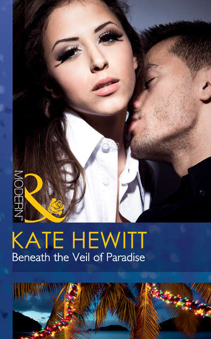 Кейт Хьюит — Beneath the Veil of Paradise