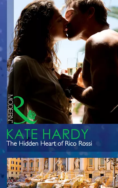 Обложка книги The Hidden Heart of Rico Rossi, Kate Hardy