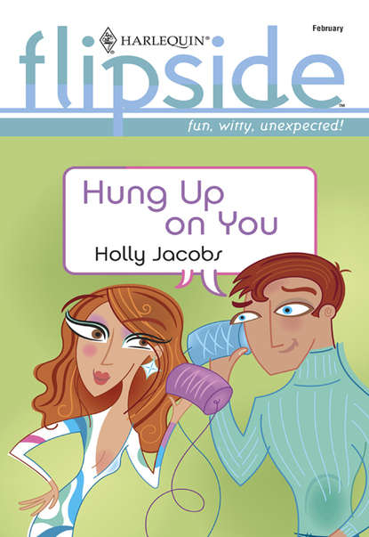 Holly  Jacobs - Hung Up on You