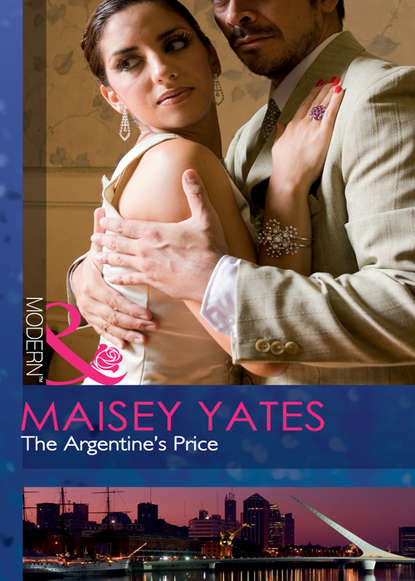 Maisey Yates — The Argentine's Price