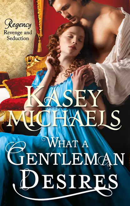 Обложка книги What a Gentleman Desires, Кейси Майклс