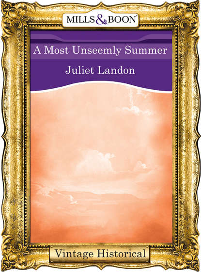 Juliet  Landon - A Most Unseemly Summer