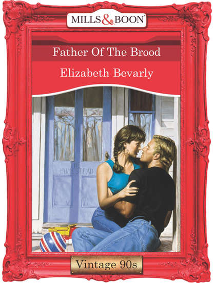 Elizabeth Bevarly - Father Of The Brood