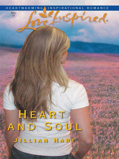 Jillian Hart — Heart and Soul