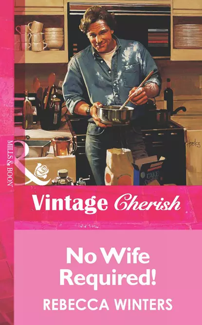 Обложка книги No Wife Required!, Rebecca Winters