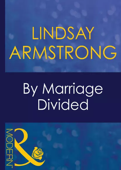 Обложка книги By Marriage Divided, Lindsay  Armstrong