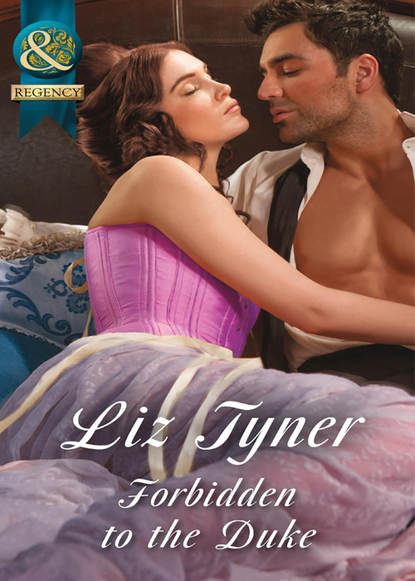 Forbidden to the Duke (Liz  Tyner). 