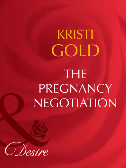 Кристи Голд — The Pregnancy Negotiation