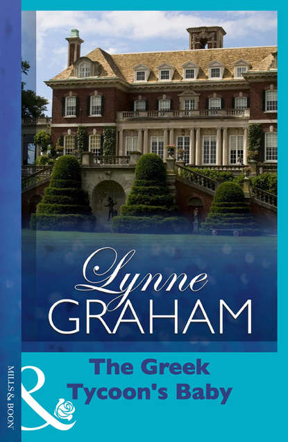 Lynne Graham — The Greek Tycoon's Baby