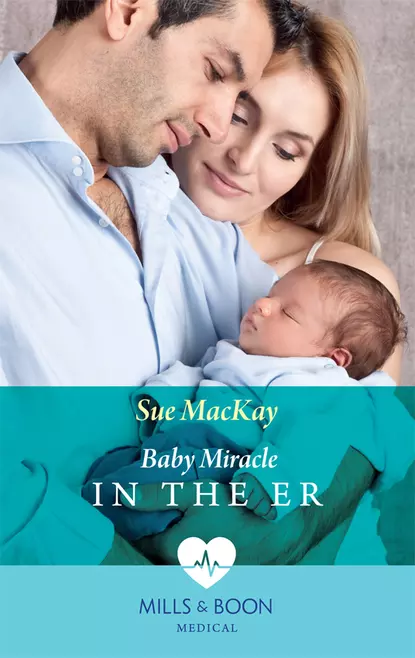 Обложка книги Baby Miracle In The Er, Sue MacKay