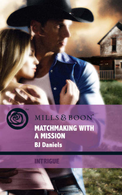 B.J.  Daniels - Matchmaking with a Mission