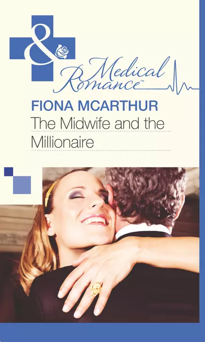 Обложка книги The Midwife and the Millionaire, Fiona McArthur